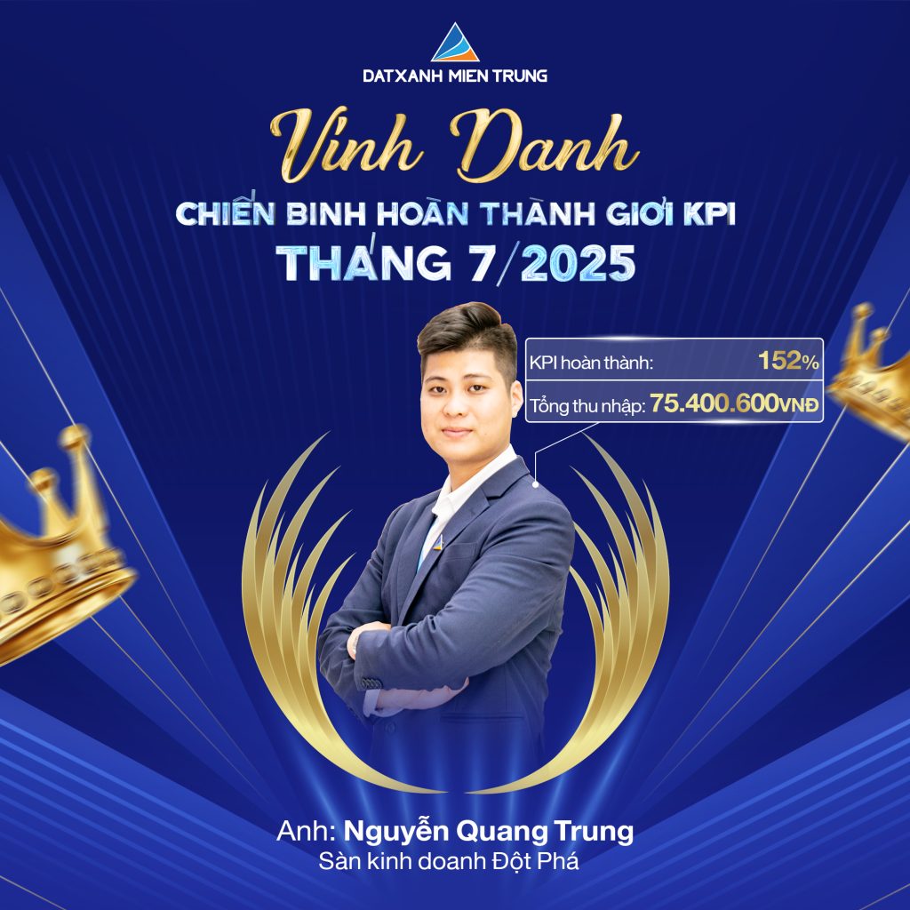 VINH DANH NHỮNG CHIẾN BINH XUẤT SẮC THÁNG 7/2025 2 202508070225 KPIs thang 7 Trung